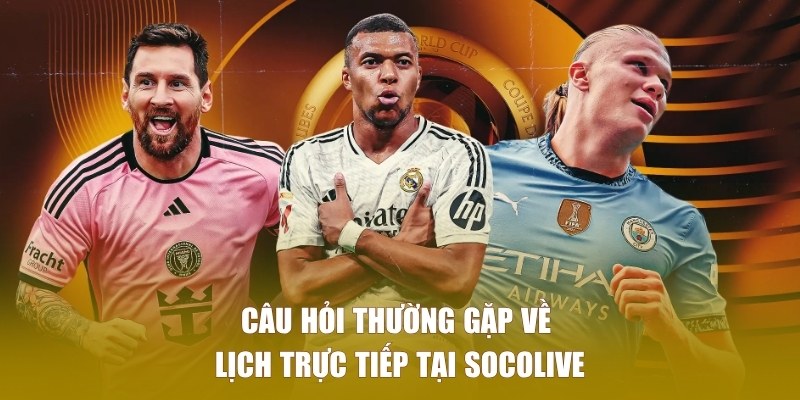 Giải đáp câu hỏi của fan hâm mộ bóng đá